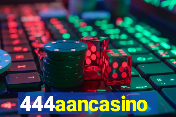 444aancasino