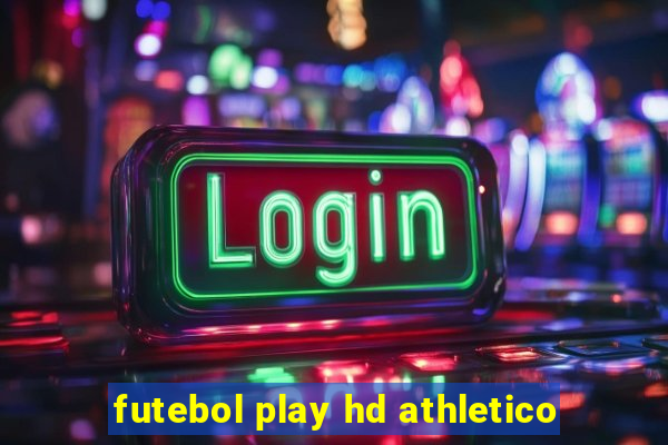 futebol play hd athletico