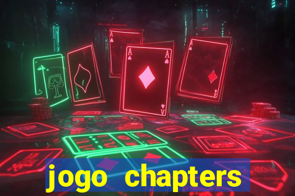 jogo chapters diamantes infinitos