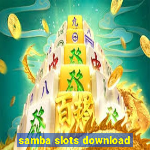 samba slots download