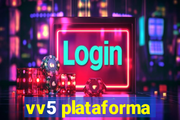 vv5 plataforma