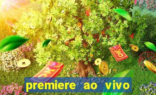 premiere ao vivo gratis fluminense