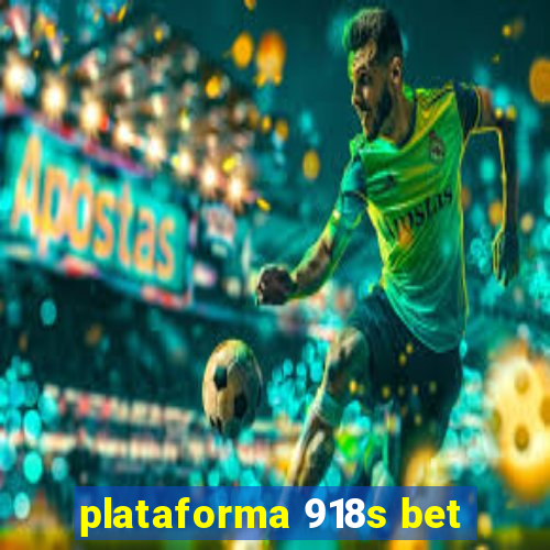 plataforma 918s bet