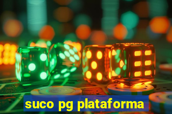 suco pg plataforma