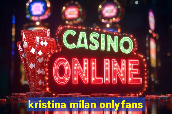 kristina milan onlyfans