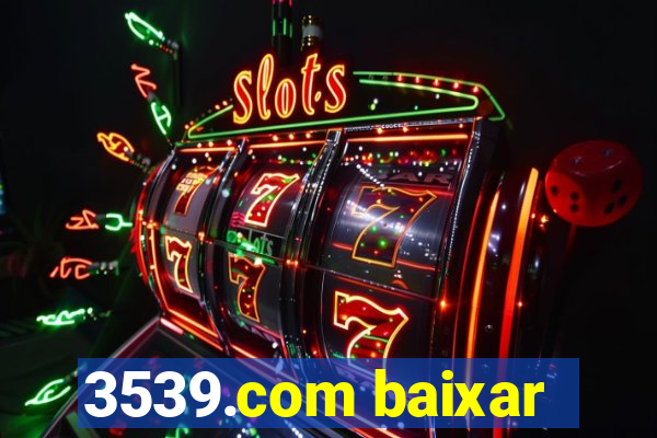 3539.com baixar