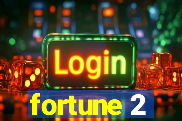 fortune 2