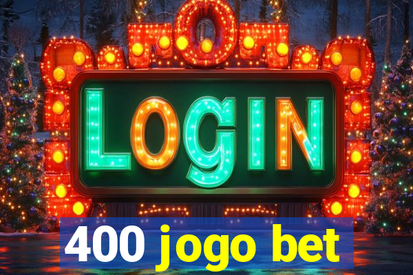 400 jogo bet