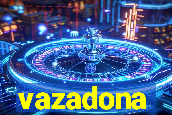 vazadona