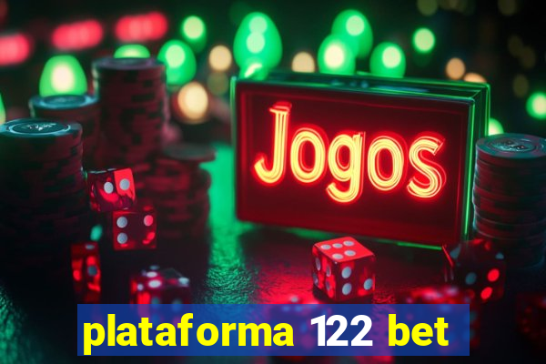 plataforma 122 bet