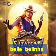 belle belinha videos vazados