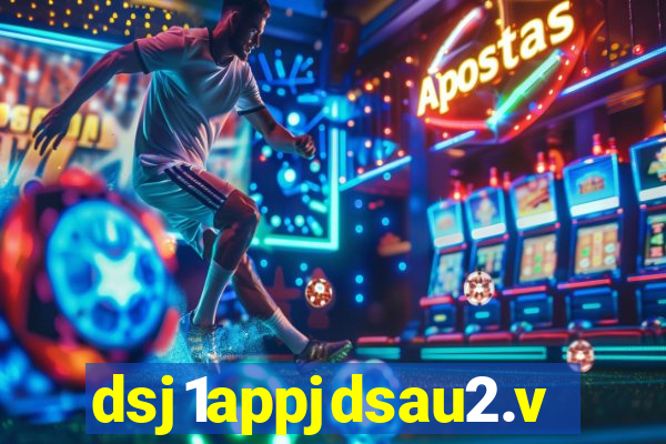 dsj1appjdsau2.vip