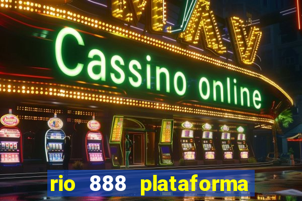 rio 888 plataforma de jogos