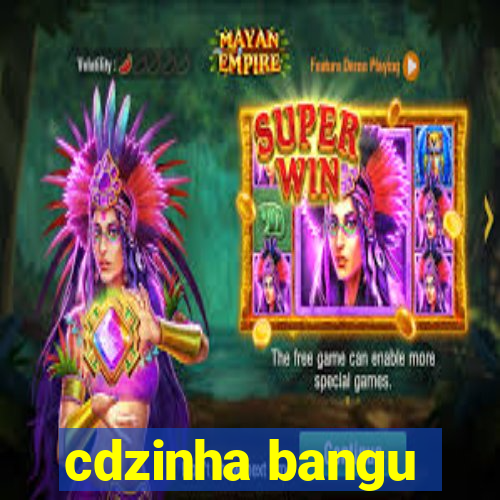 cdzinha bangu