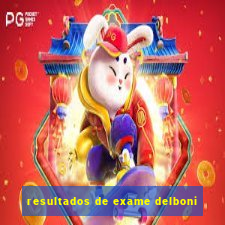 resultados de exame delboni