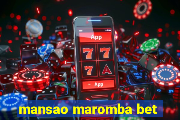 mansao maromba bet