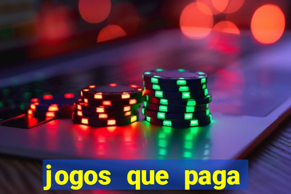 jogos que paga dinheiro de verdade no paypal