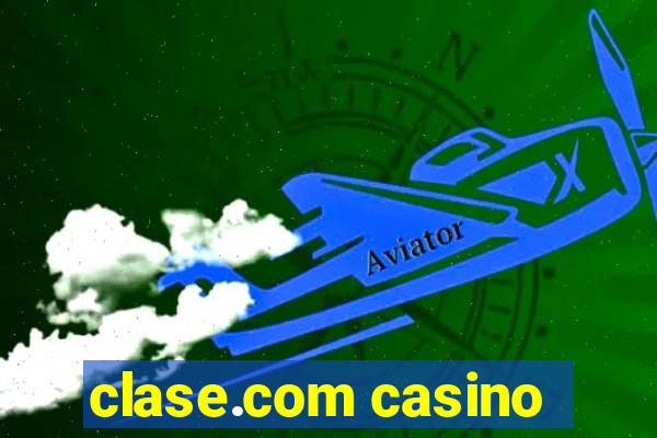 clase.com casino