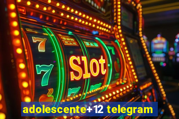 adolescente+12 telegram