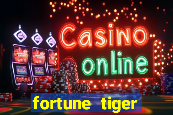 fortune tiger aposta 1 real