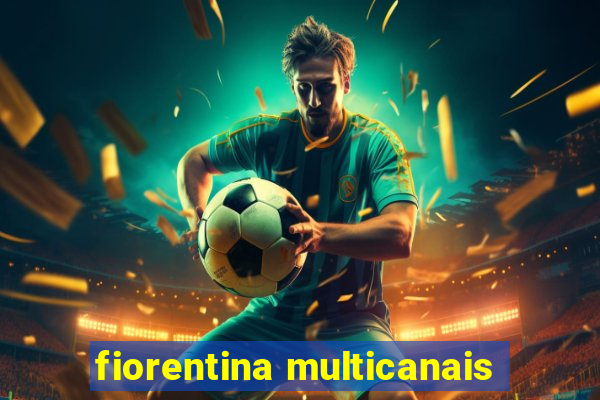 fiorentina multicanais