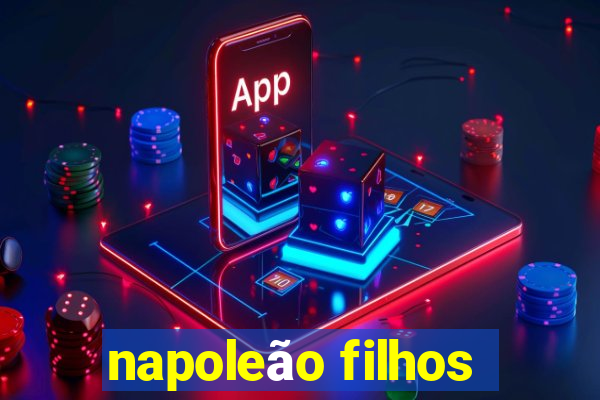 napoleão filhos