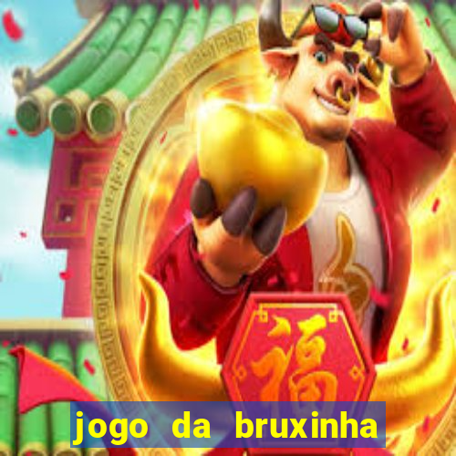 jogo da bruxinha que ganha dinheiro