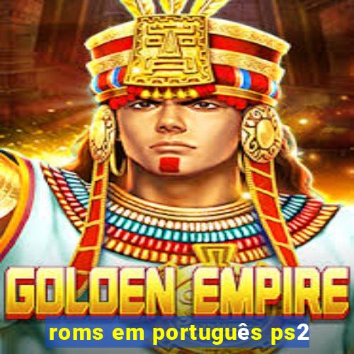 roms em português ps2