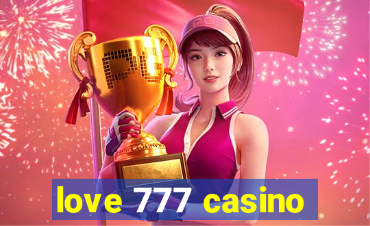 love 777 casino