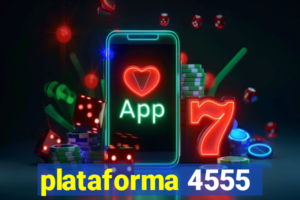 plataforma 4555