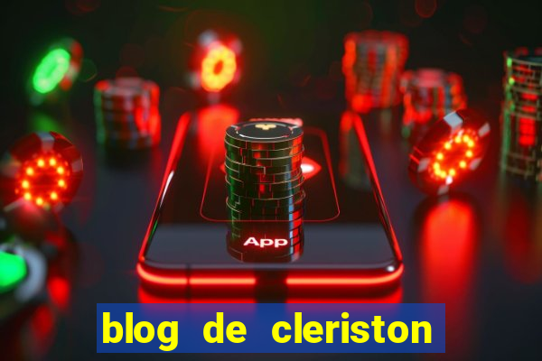 blog de cleriston silva serrinha bahia