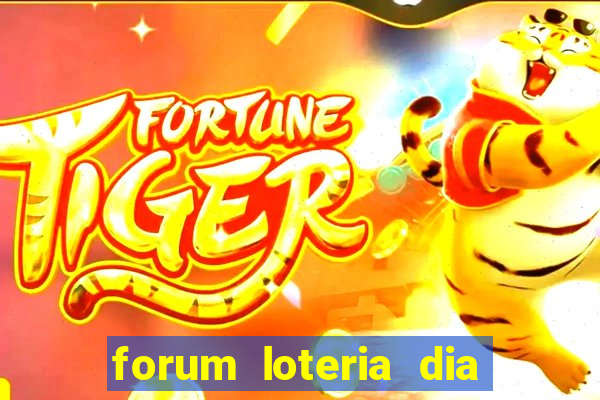 forum loteria dia de sorte