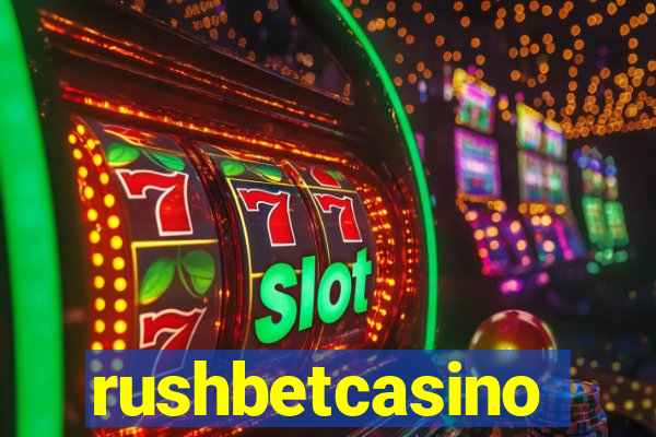 rushbetcasino