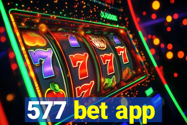 577 bet app