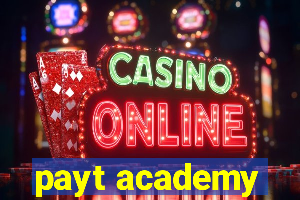 payt academy