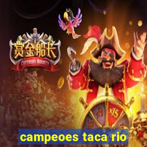 campeoes taca rio