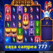 casa campea 777