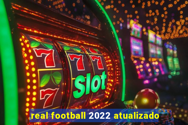 real football 2022 atualizado