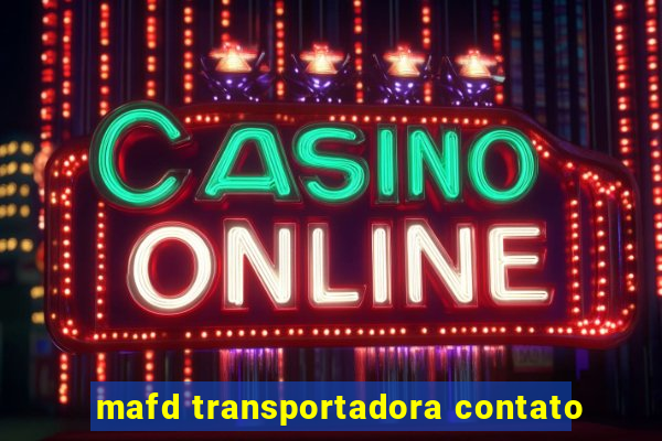 mafd transportadora contato