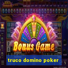 truco domino poker