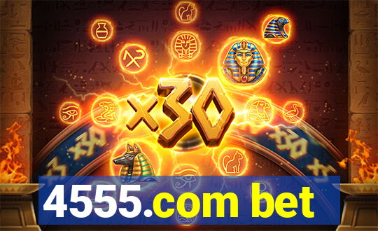 4555.com bet