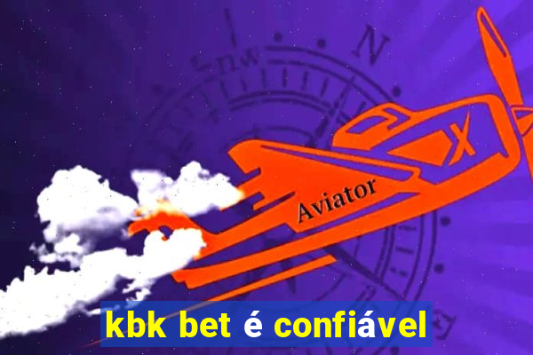 kbk bet é confiável