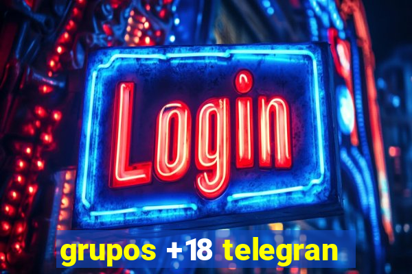 grupos +18 telegran