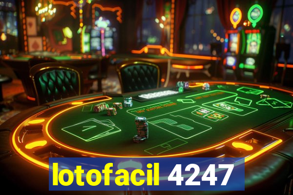 lotofacil 4247