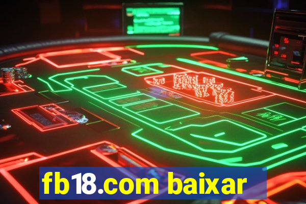 fb18.com baixar