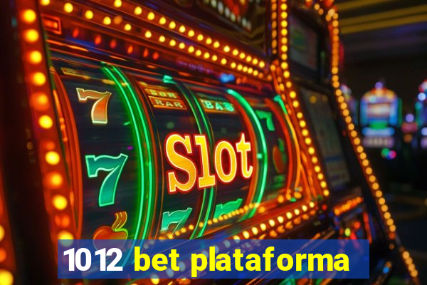 1012 bet plataforma