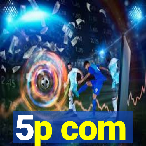 5p com