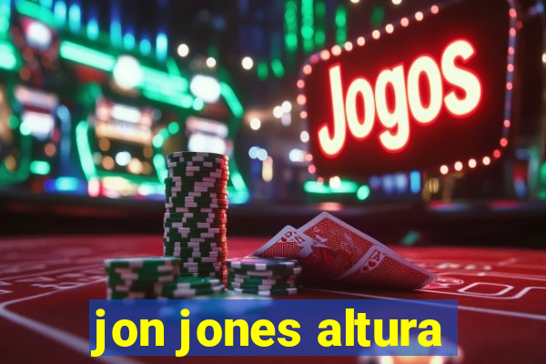 jon jones altura