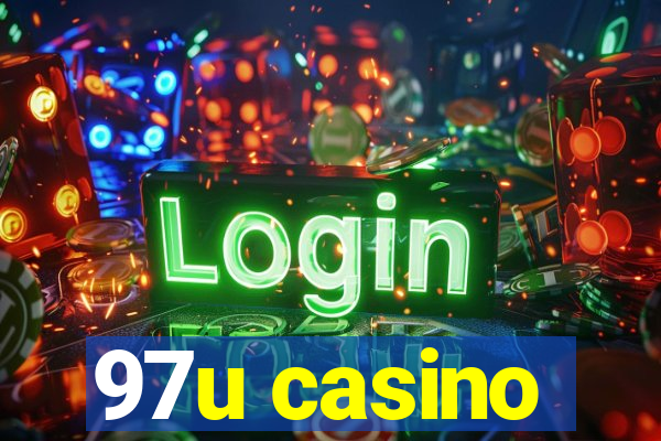 97u casino