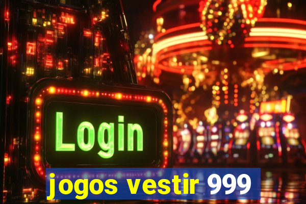 jogos vestir 999